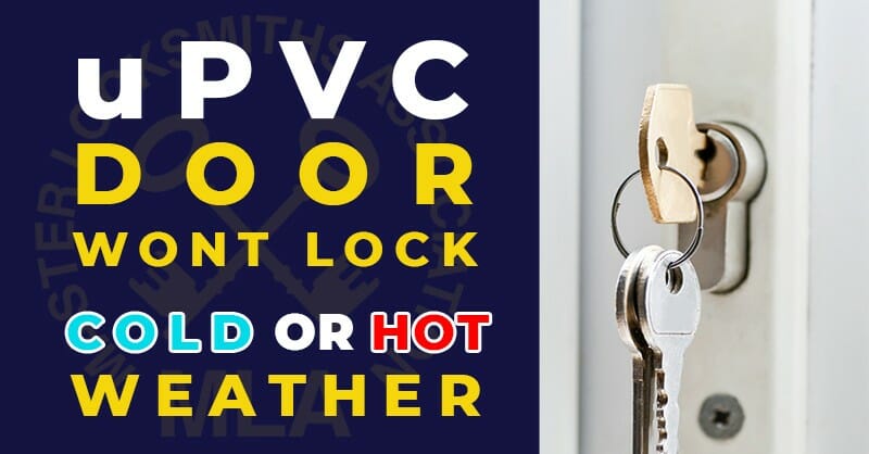 Upvc Door Won T Lock What To Do Master Locksmiths